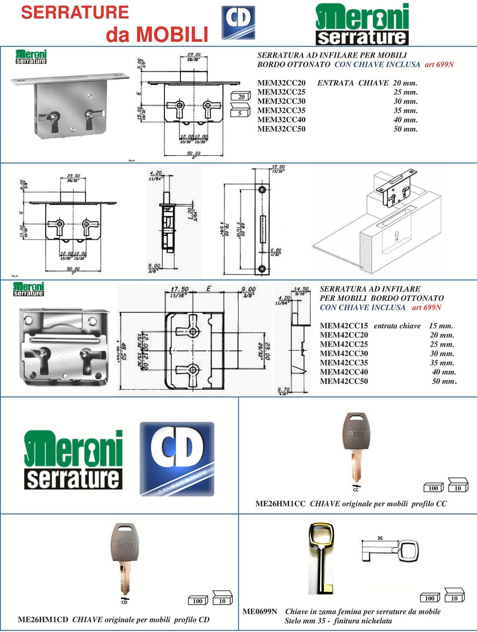 SERRATURA AD INFILARE PER MOBILI BORDO OTTONATO CON CHIAVE INCLUSA art 699N MEM4CC1 entrata chiave MEM4CC MEM4CC MEM4CC30 MEM4CC3 MEM4CC40