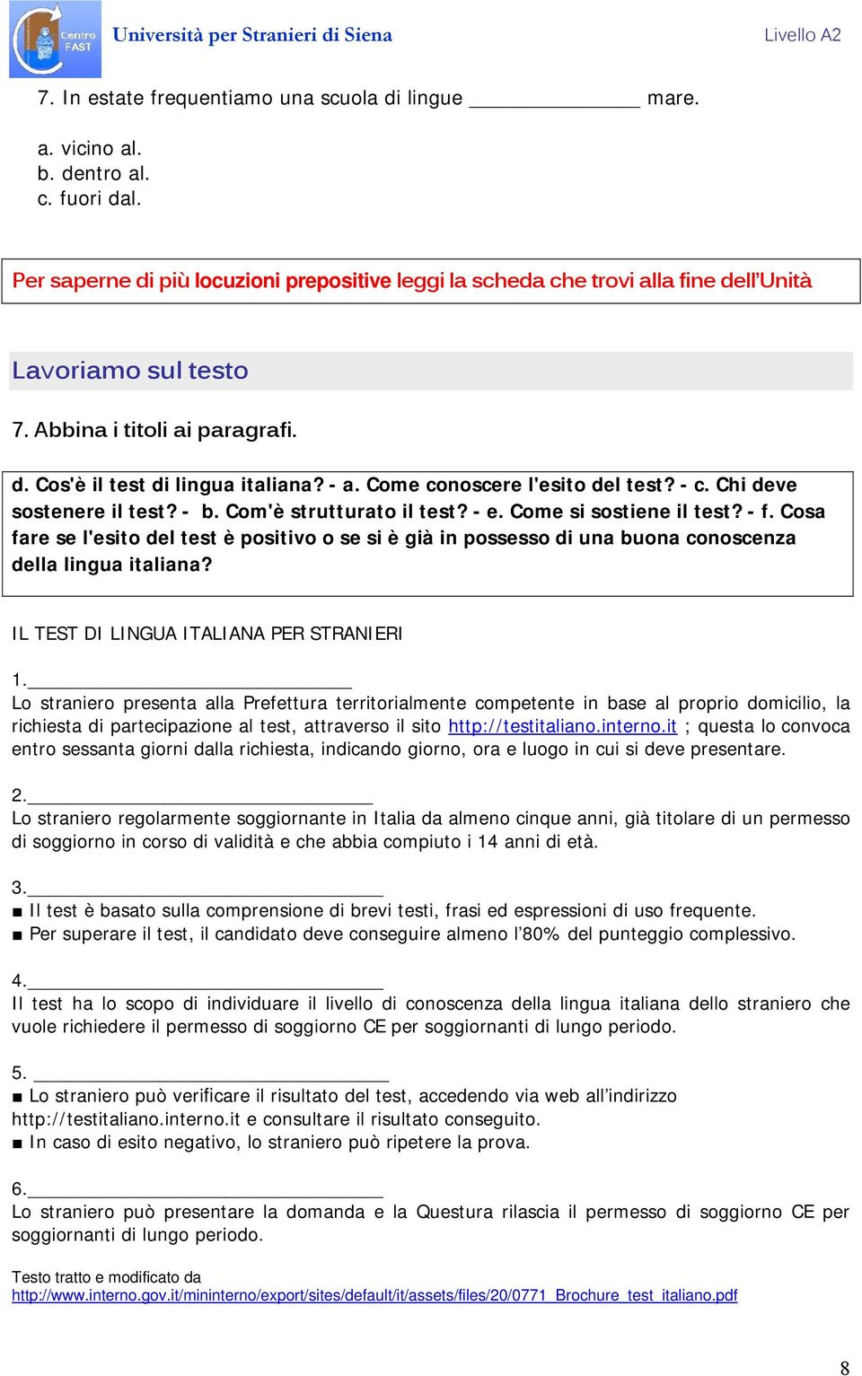 Come conoscere l'esito del test? - c. Chi deve sostenere il test? - b. Com'è strutturato il test? - e. Come si sostiene il test? - f.