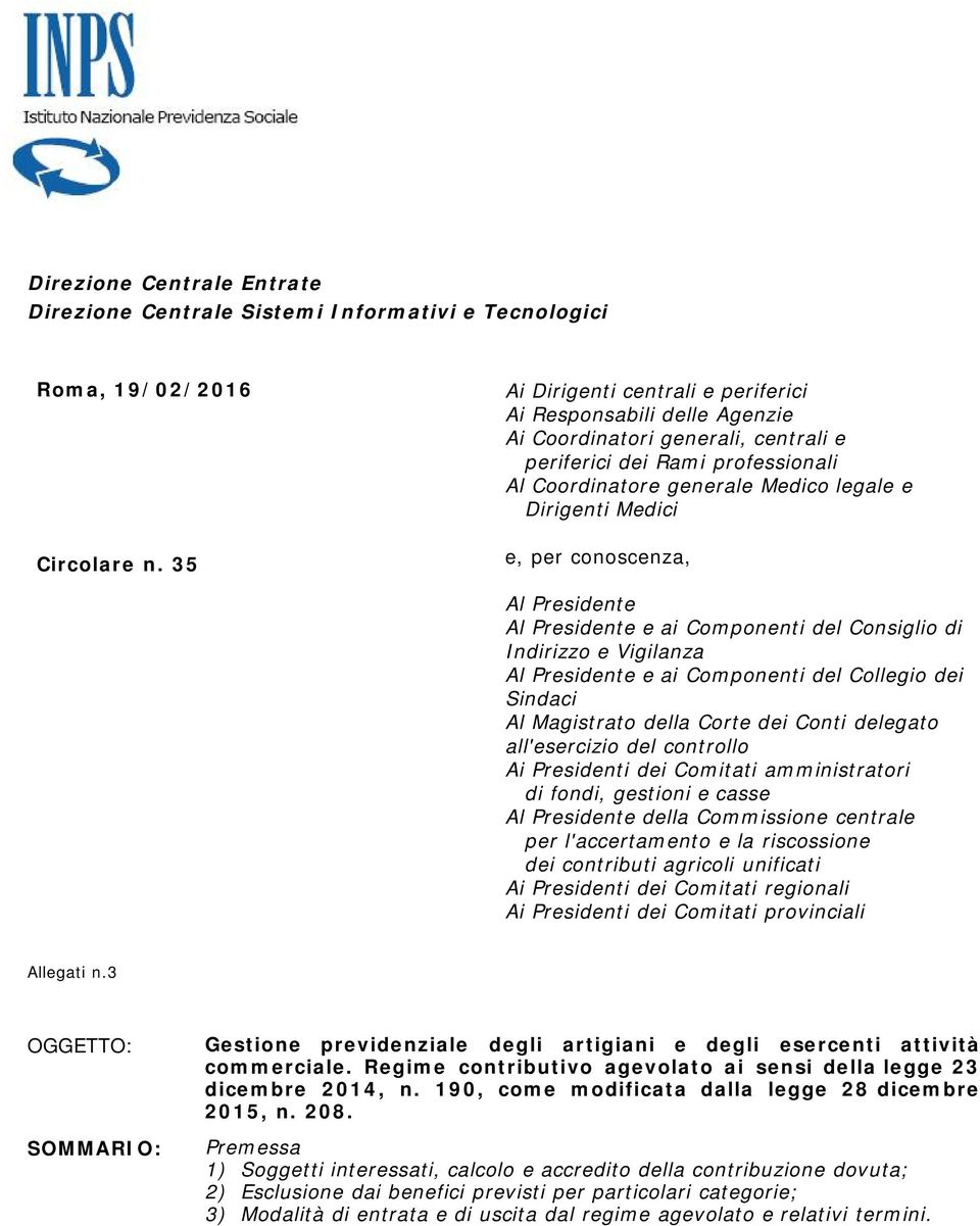 per conoscenza, Al Presidente Al Presidente e ai Componenti del Consiglio di Indirizzo e Vigilanza Al Presidente e ai Componenti del Collegio dei Sindaci Al Magistrato della Corte dei Conti delegato