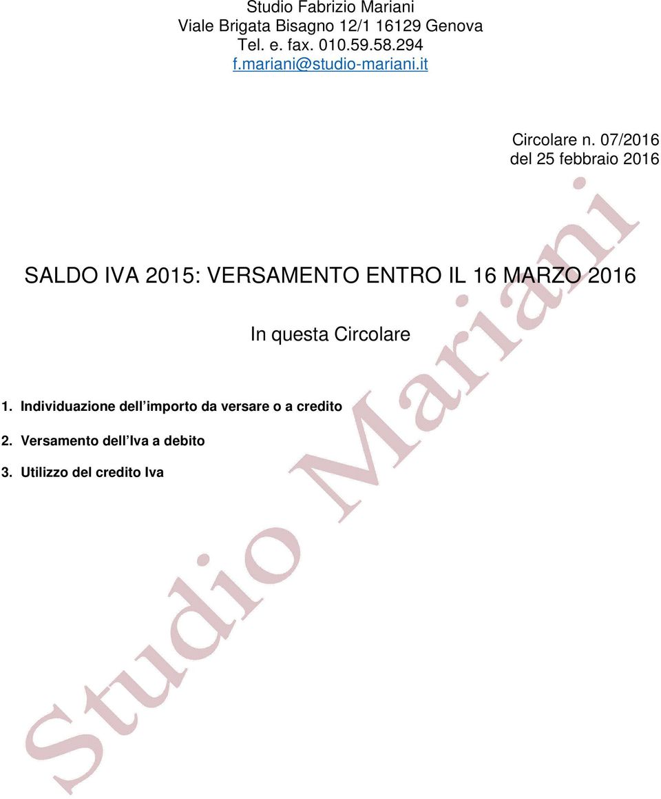 07/2016 del 25 febbraio 2016 SALDO IVA 2015: VERSAMENTO ENTRO IL 16 MARZO 2016 In