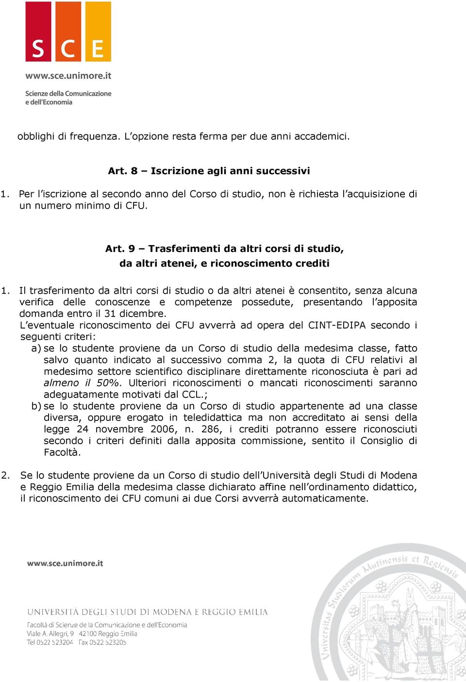 9 Trasferimenti da altri corsi di studio, da altri atenei, e riconoscimento crediti 1.