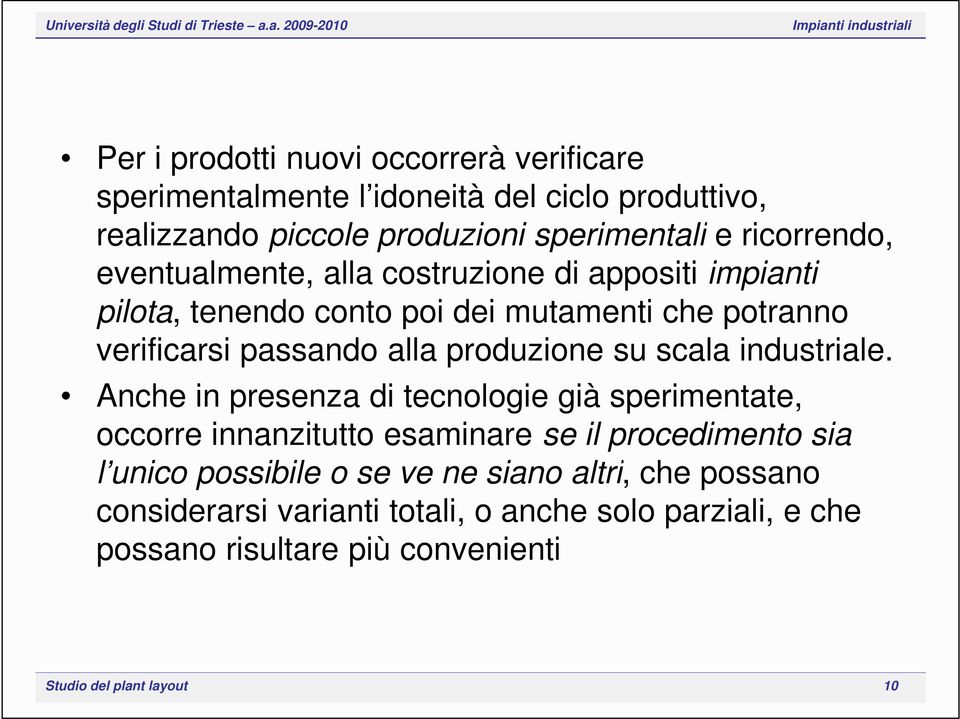 produzione su scala industriale.