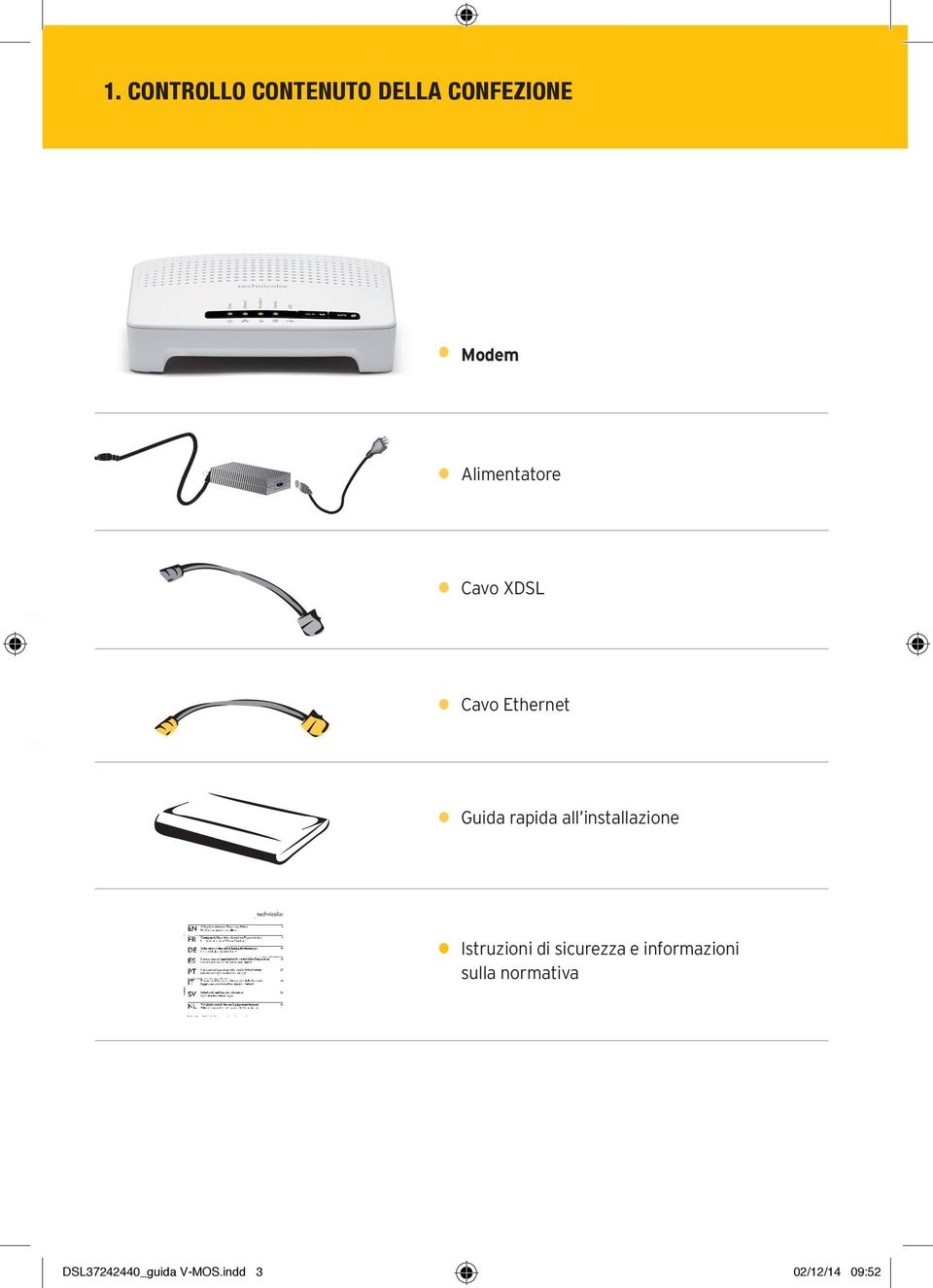 installazione Istruzioni di sicurezza e informazioni