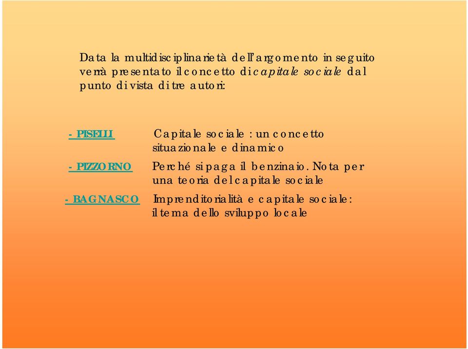 concetto situazionale e dinamico - PIZZORNO - BAGNASCO Perché si paga il benzinaio.