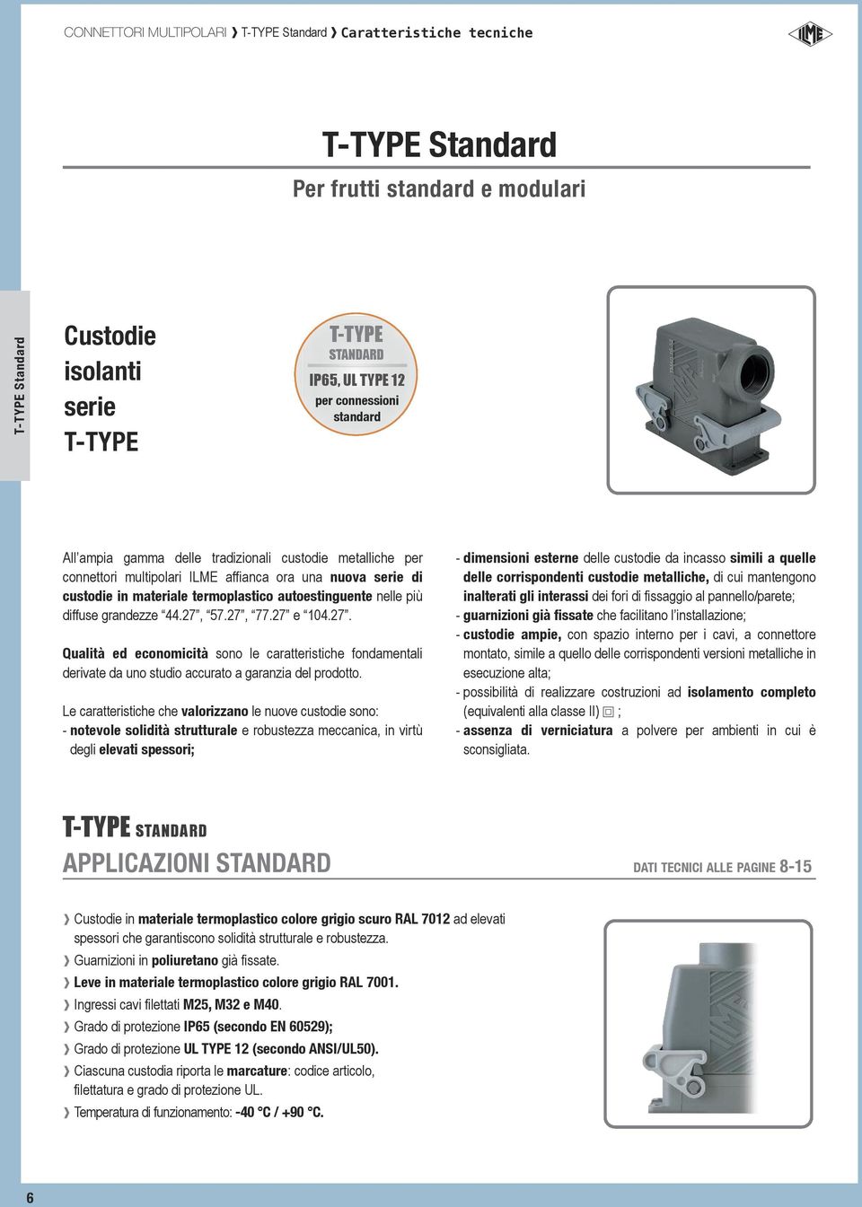 27, 77.27 e 104.27. Qualtà ed economctà sono le caratterstche fondamental dervate da uno studo accurato a garanza del prodotto.