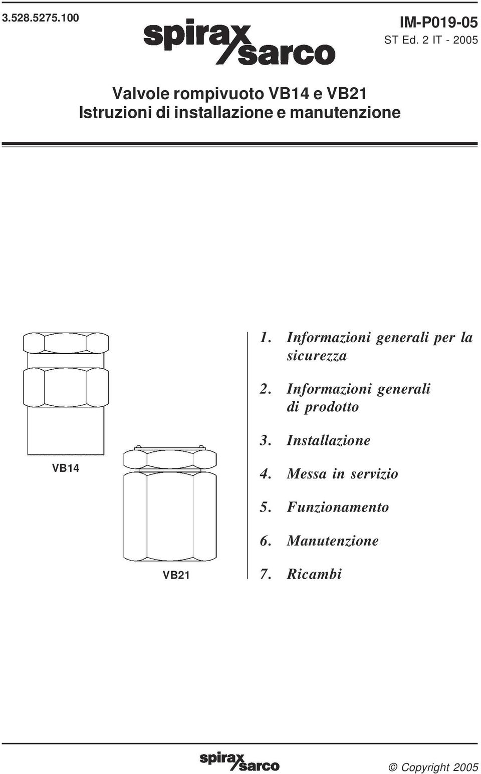 manutenzione 1. Informazioni generali per la sicurezza 2.