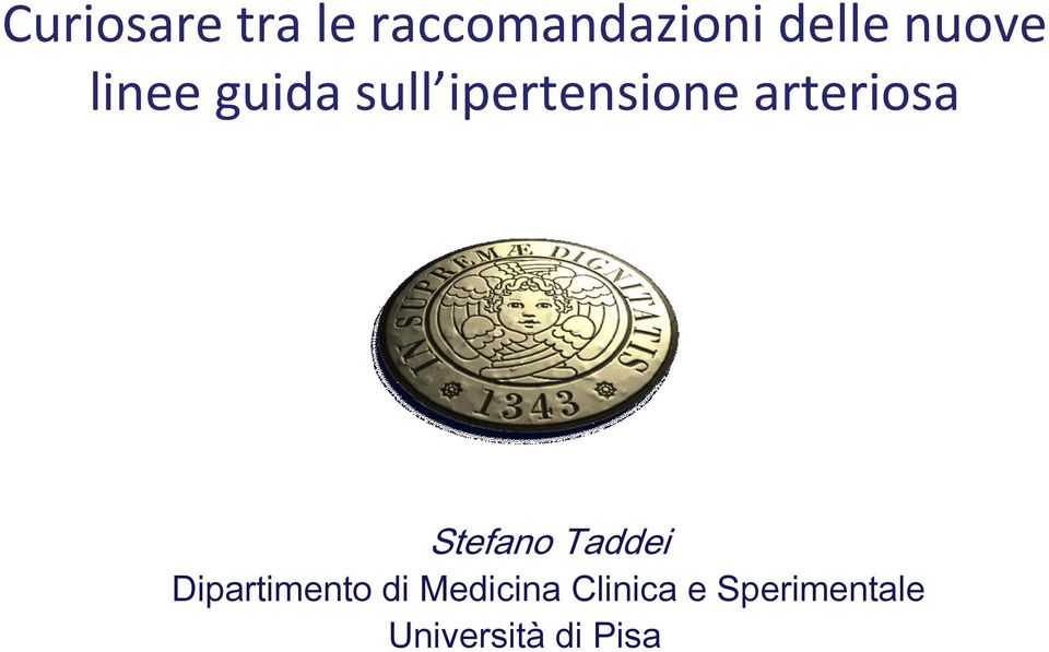 arteriosa Stefano Taddei Dipartimento di