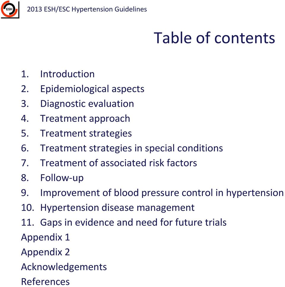 Treatment strategies in special conditions 7. Treatment of associated risk factors 8. Follow-up 9.
