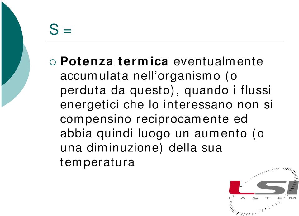 energetici che lo interessano non si compensino