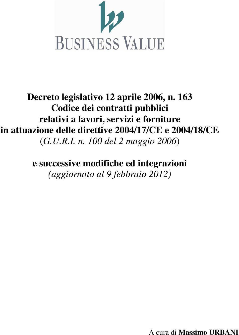 in attuazione delle direttive 2004/17/CE e 2004/18/CE (G.U.R.I. n.