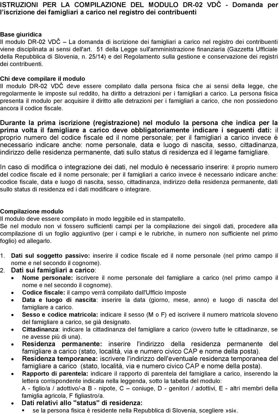 25/14) e del Regolamento sulla gestione e conservazione dei registri dei contribuenti.