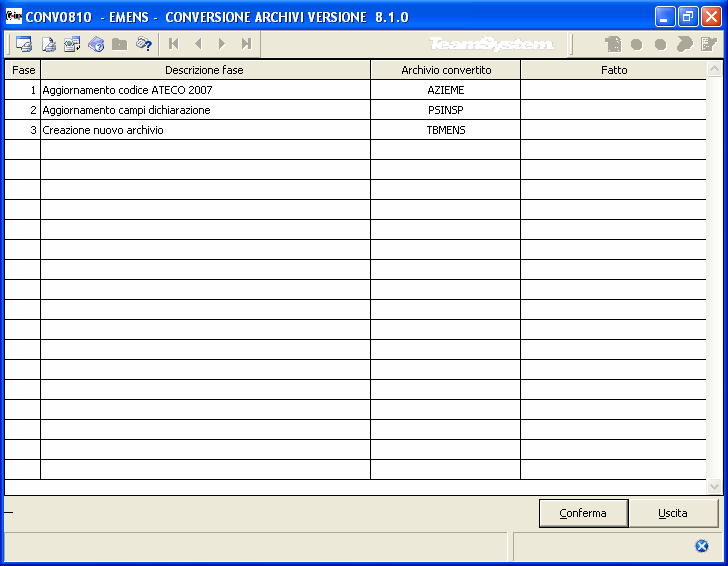 Conversione Archivi CONV0810 CONV0810 Dopo aver installato la versione è necessario effettuare la conversione degli archivi mediante il comando CONV0810.