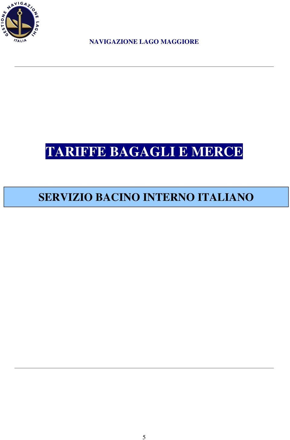 BAGAGLI E MERCE