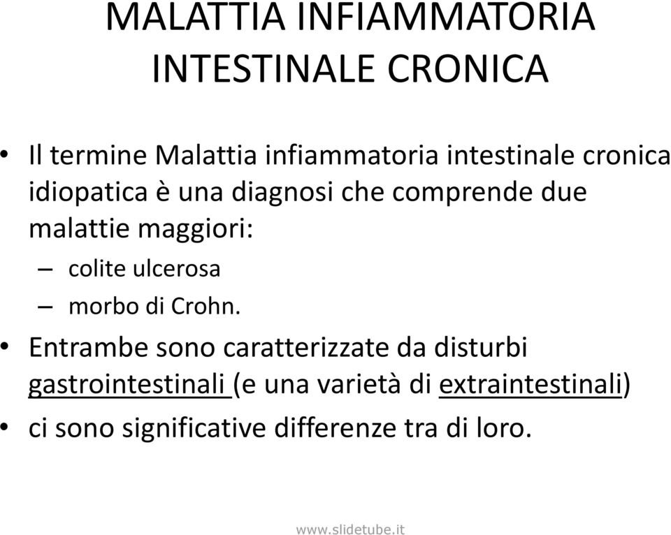 colite ulcerosa morbo di Crohn.