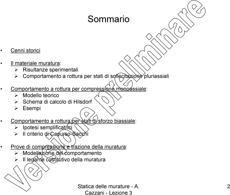 di Hilsdorf Esempi Comportamento a rottura per stati di sforzo biassiale: Ipotesi semplificatrici Il criterio di