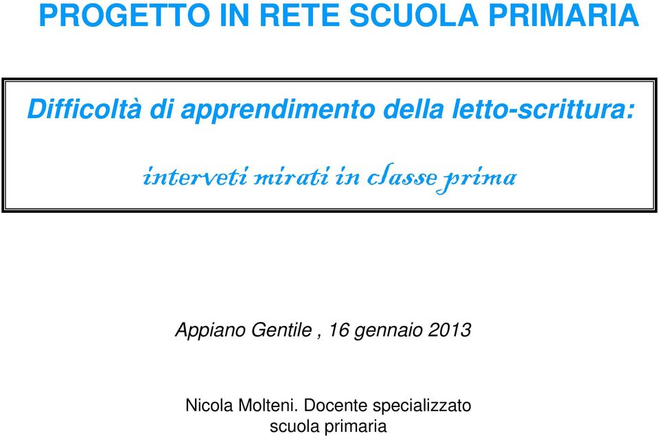 mirati in classe prima Appiano Gentile, 16 gennaio