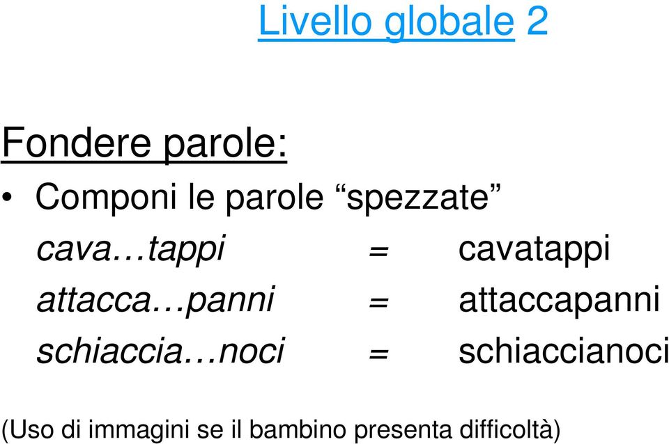 panni = attaccapanni schiaccia noci =