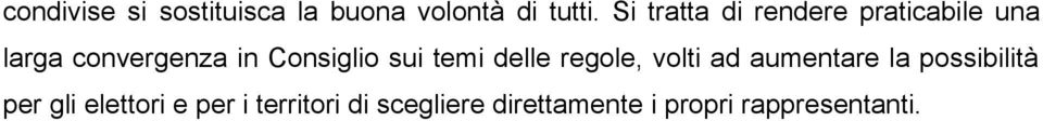 Consiglio sui temi delle regole, volti ad aumentare la