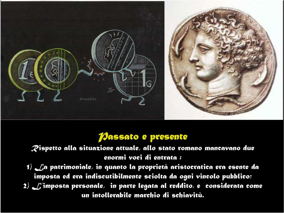 esente da imposta ed era indiscutibilmente sciolta da ogni vincolo pubblico; 2) L imposta