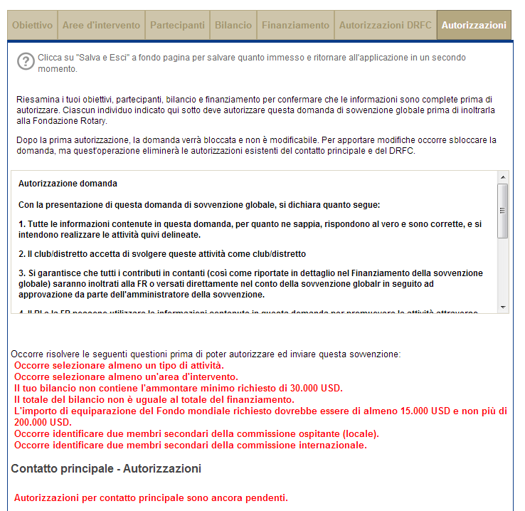 Sulla pagina Autorizzazioni, comparirà un messaggio in rosso, per le informazioni incorrette o mancanti. L'ultima fase riguarda il riesame della domanda di sovvenzione prima di salvarla.