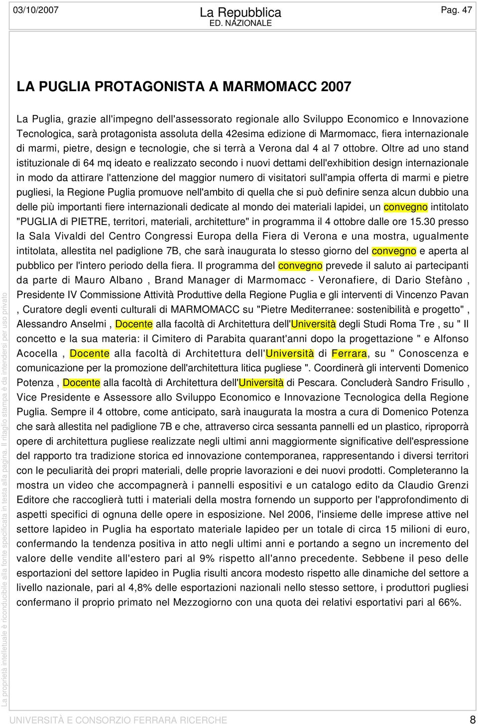 edizione di Marmomacc, fiera internazionale di marmi, pietre, design e tecnologie, che si terrà a Verona dal 4 al 7 ottobre.