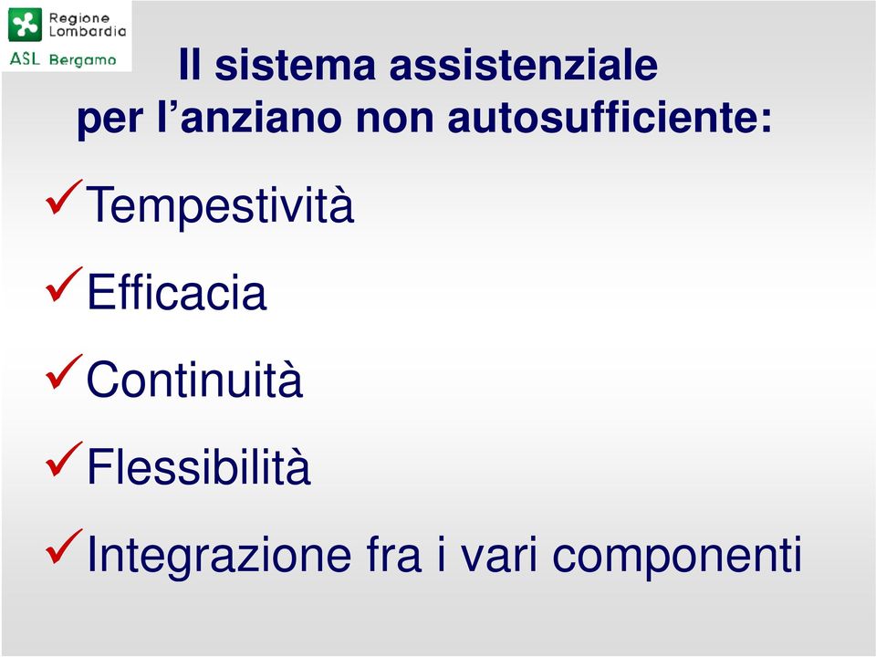 Tempestività Efficacia Continuità