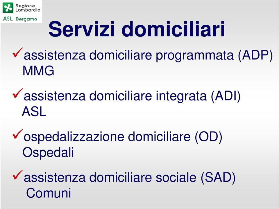 integrata (ADI) ASL ospedalizzazione domiciliare