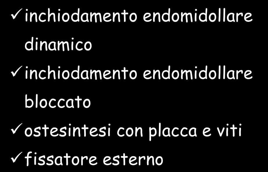 trattamento inchiodamento endomidollare dinamico inchiodamento