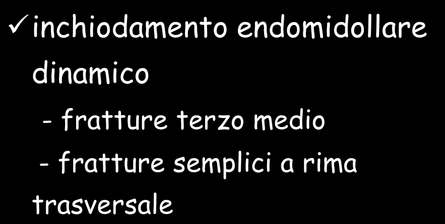 trattamento inchiodamento endomidollare dinamico -