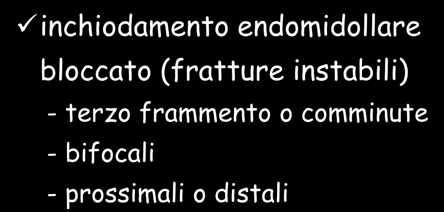 trattamento inchiodamento endomidollare bloccato (fratture