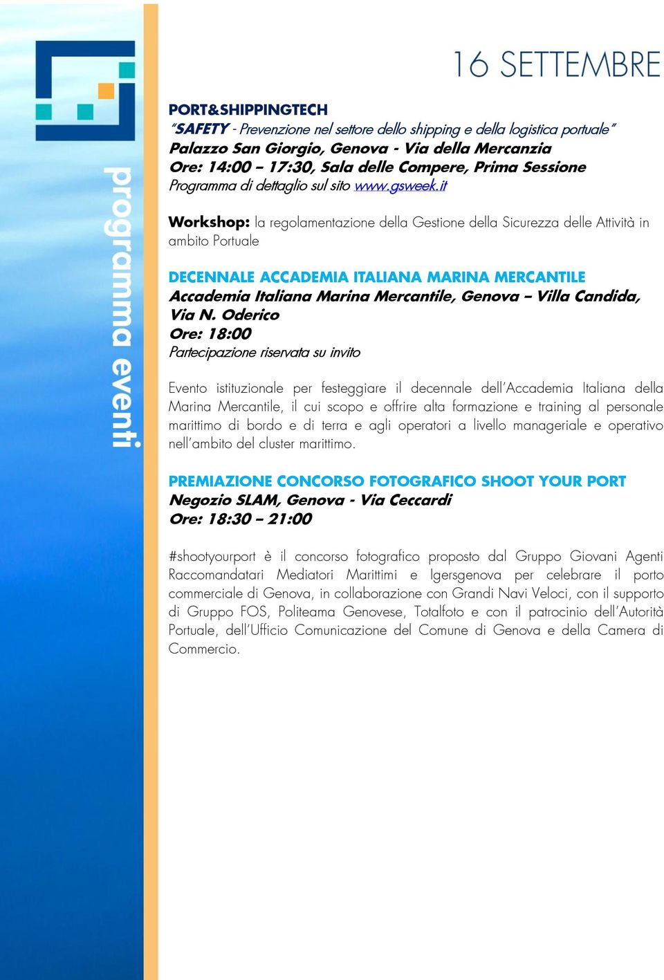 it Workshop: la regolamentazione della Gestione della Sicurezza delle Attività in ambito Portuale DECENNALE ACCADEMIA ITALIANA MARINA MERCANTILE Accademia Italiana Marina Mercantile, Genova Villa