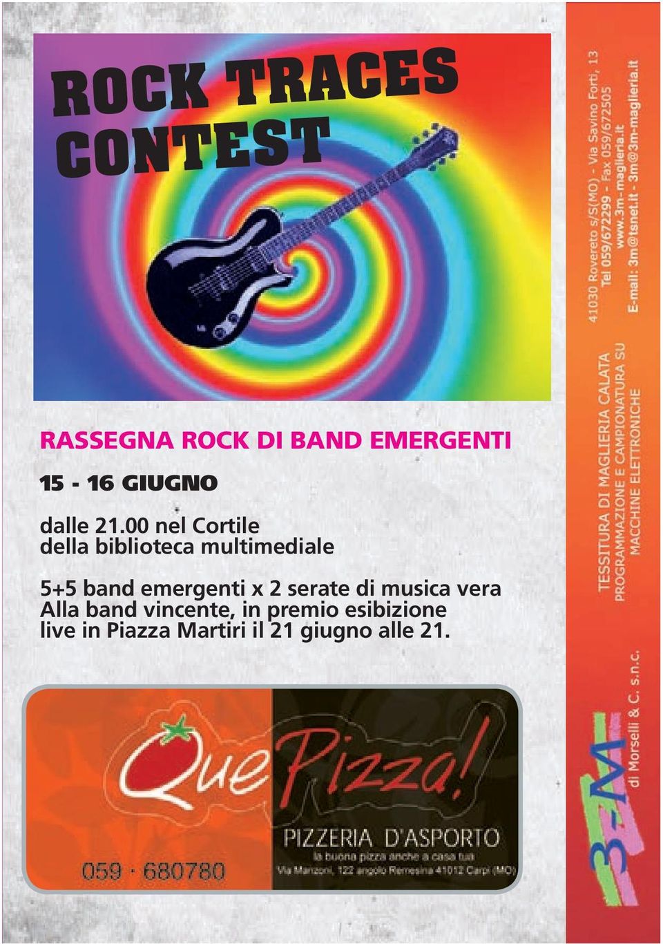 emergenti x 2 serate di musica vera Alla band vincente,