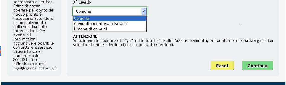 Figura 6 Autenticazione della Natura giuridica Il sistema richiede la selezione della tipologia di natura giuridica dell ente e la sua autenticazione suddivisa in tre livelli.