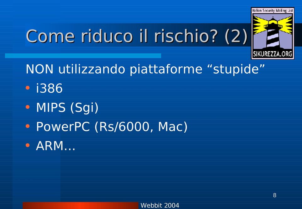 piattaforme stupide i386 MIPS