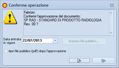 Approvazione Se necessario modifica la data di entrata in vigore ed attiva l