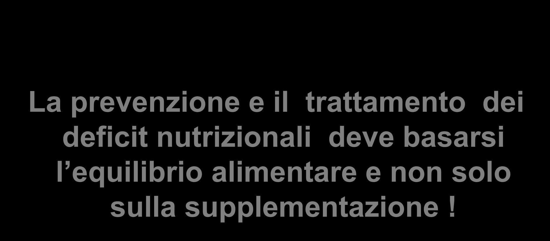 Deficit nutrizionali in soggetti celiaci La prevenzione e il trattamento dei deficit