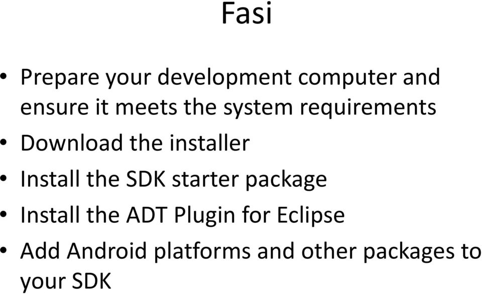 Install the SDK starter package Install the ADT Plugin