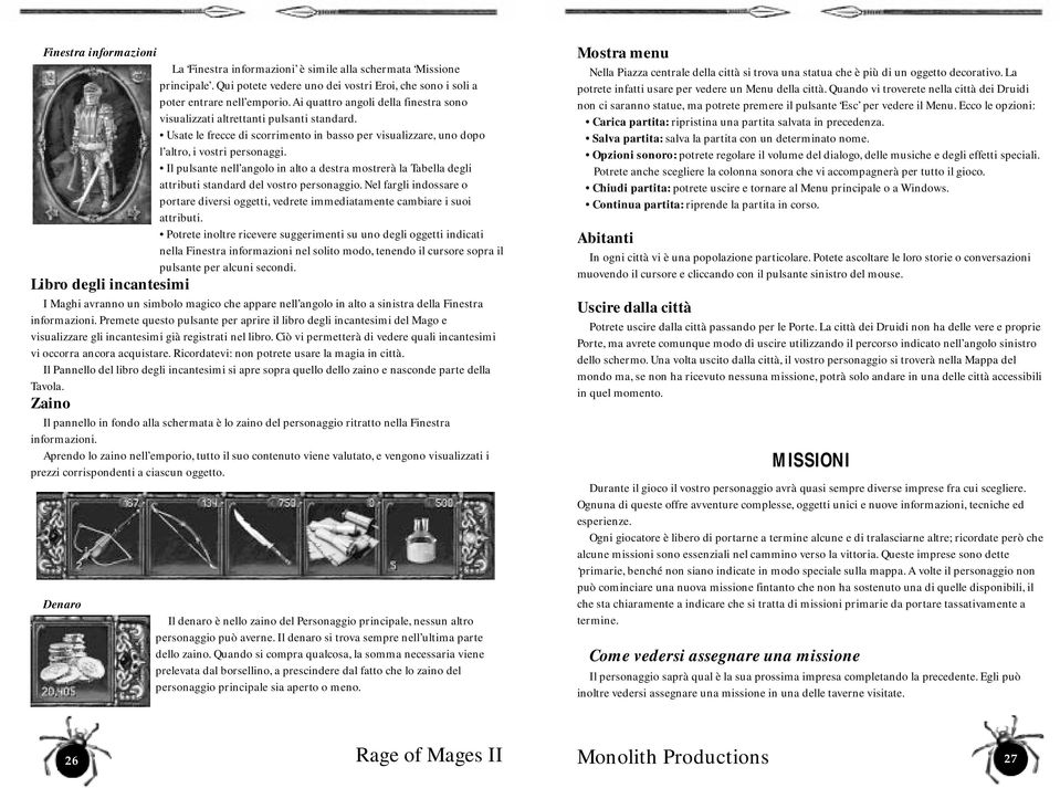 Il pulsante nell angolo in alto a destra mostrerà la Tabella degli attributi standard del vostro personaggio.