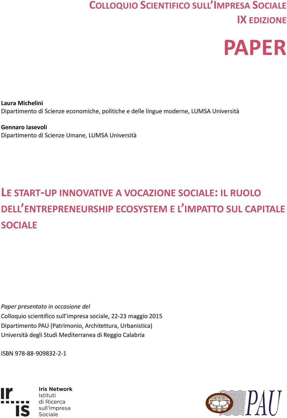 DELL ENTREPRENEURSHIP ECOSYSTEM E L IMPATTO SUL CAPITALE SOCIALE Paper presentato in occasione del Colloquio scientifico sull impresa sociale,