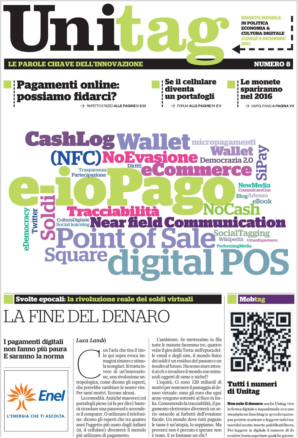 0 e-iopago Diritti ecommerce Trasparenza Partecipazione NewMedia ComunicareCon BlogAdesso ebook edemocracy Twitter Soldi Social learning Point of Sale Square Wallet Wallet SiPay NoCash Tracciabilità