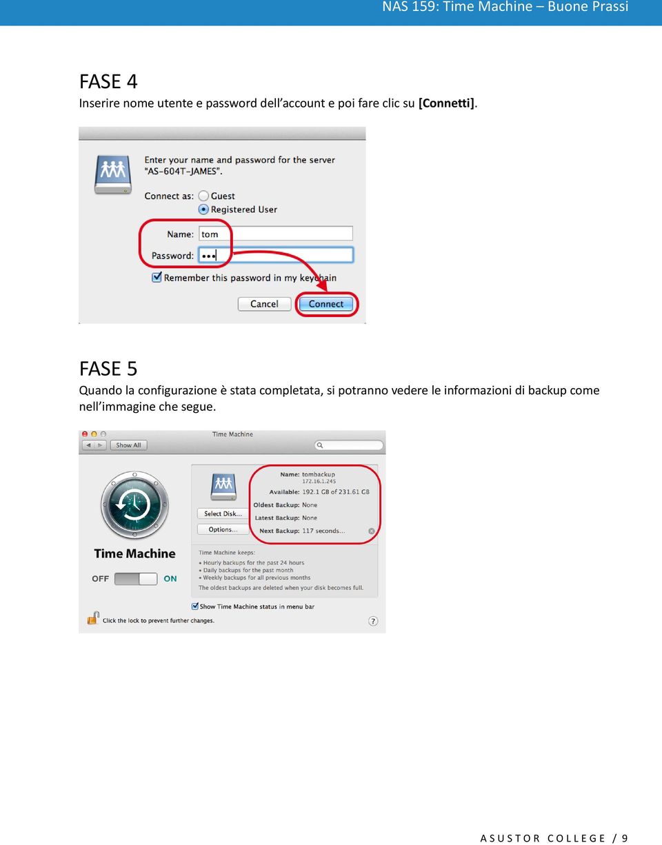 FASE 5 Quando la configurazione è stata completata, si