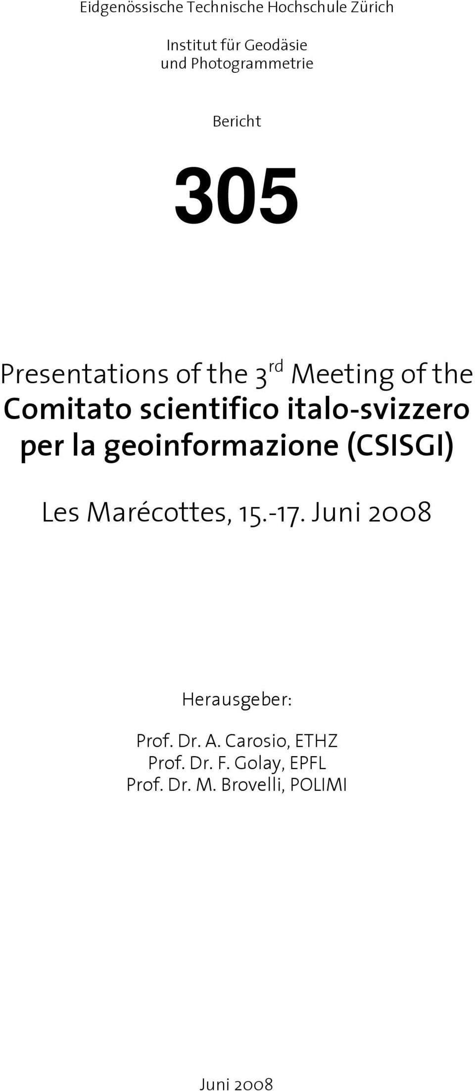 italo-svizzero per la geoinformazione (CSISGI) Les Marécottes, 15.-17.