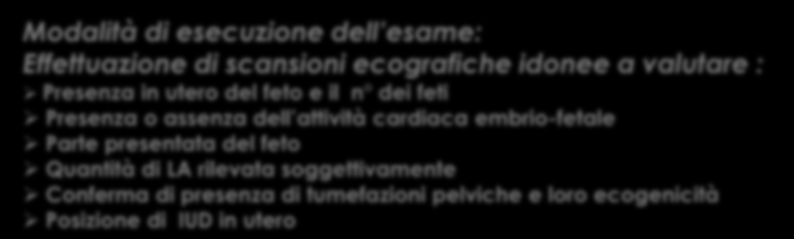 Indicazioni all Office Ecografia In Ginecologia: Valutazione dell ecogenicità di una tumefazione diagnosticata con l esplorazione bimanuale ( cistica/solida) Controllo della