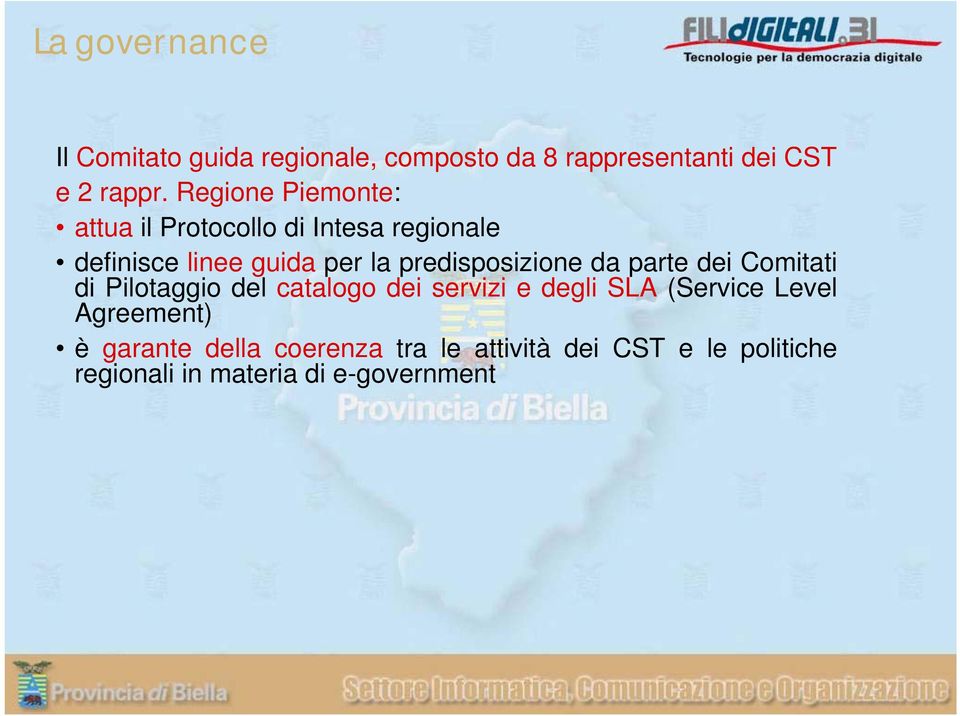 predisposizione da parte dei Comitati di Pilotaggio del catalogo dei servizi e degli SLA (Service