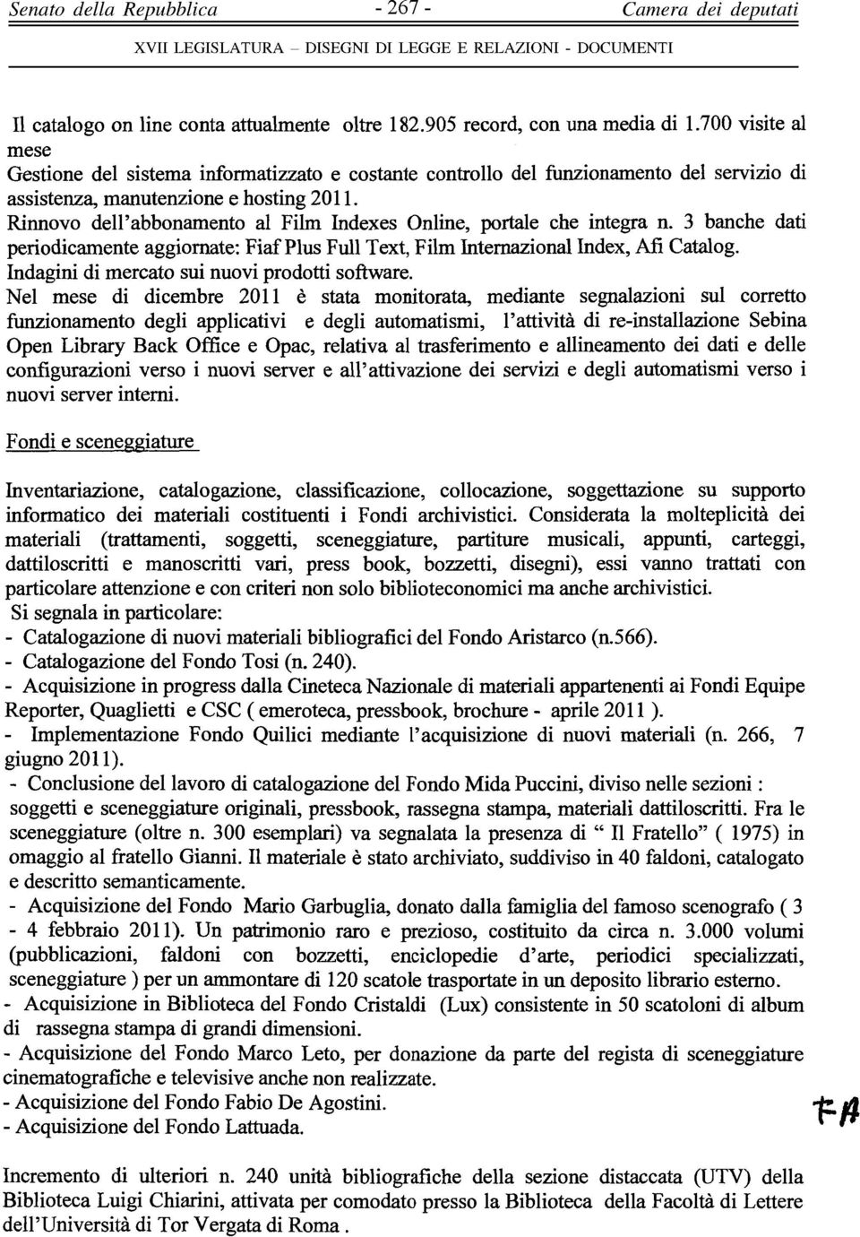 Rinnovo dell'abbonamento al Film Indexes Online, portale che integra n. 3 banche dati periodicamente aggiornate: Fiaf Plus Full Text, Film Internazional Index, Afi Catalog.