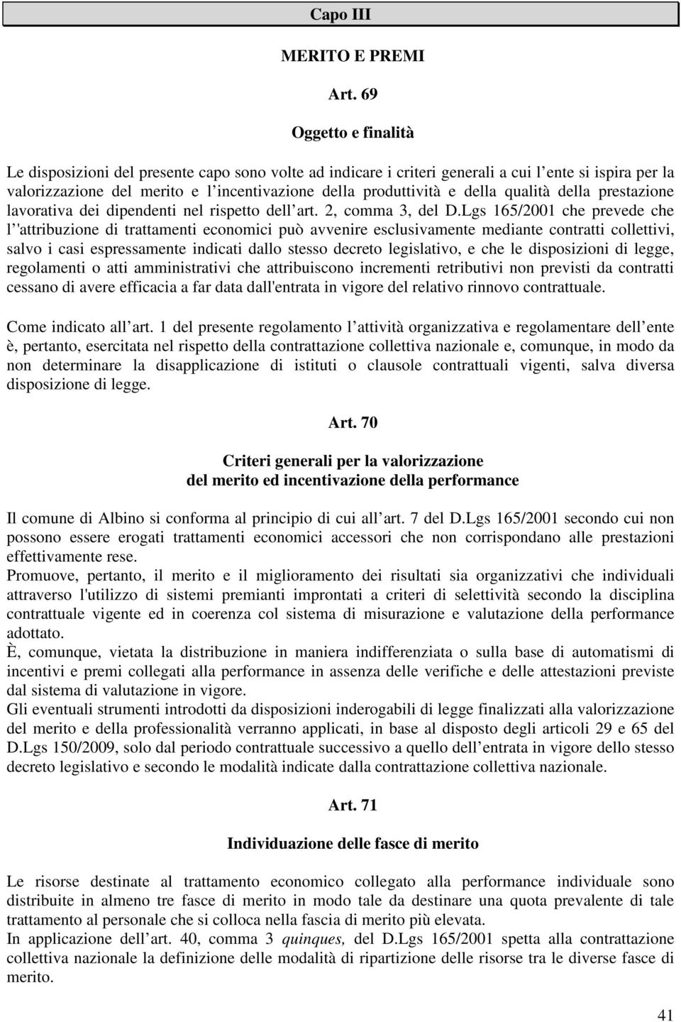 prestazione lavorativa dei dipendenti nel rispetto dell art. 2, comma 3, del D.