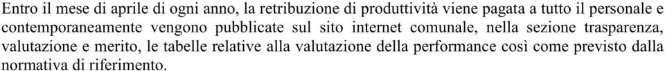 internet comunale, nella sezione trasparenza, valutazione e merito, le tabelle