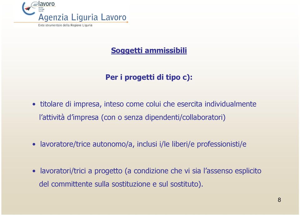 lavoratore/trice autonomo/a, inclusi i/le liberi/e professionisti/e lavoratori/trici a