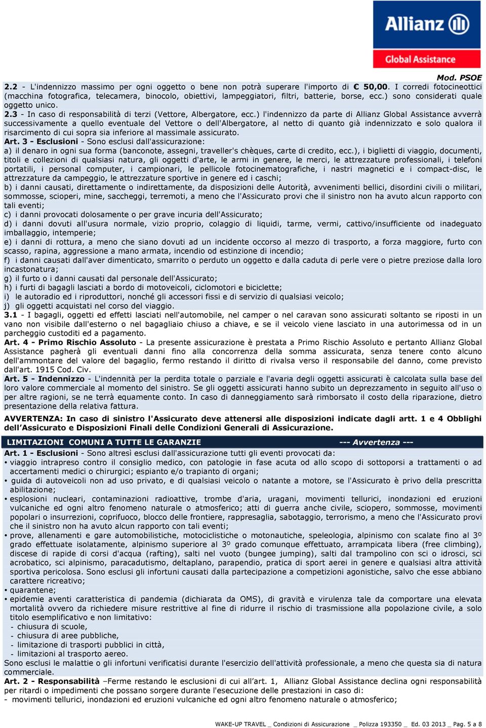 3 - In caso di responsabilità di terzi (Vettore, Albergatore, ecc.