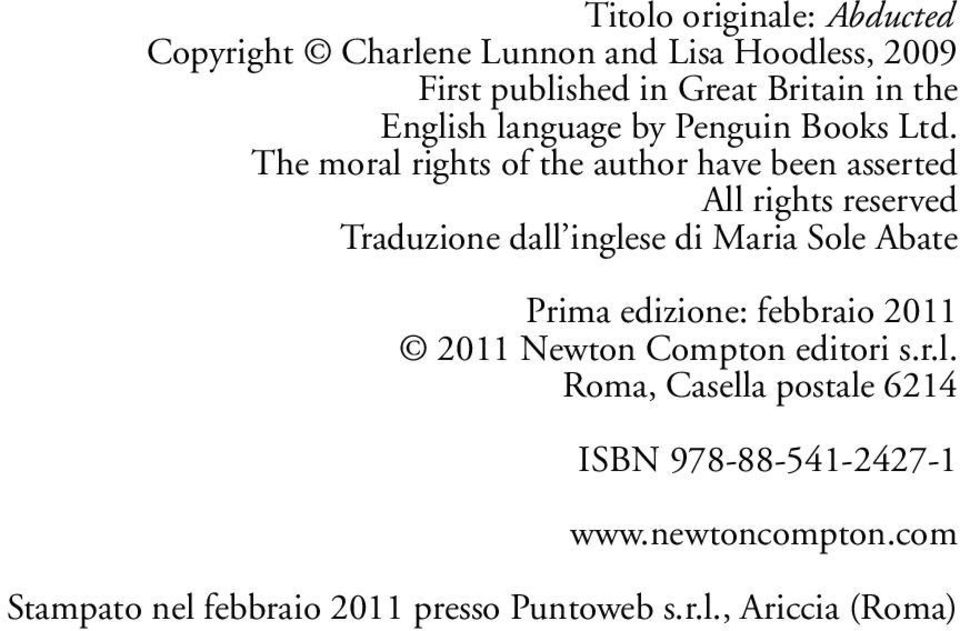 The moral rights of the author have been asserted All rights reserved Traduzione dall inglese di Maria Sole Abate
